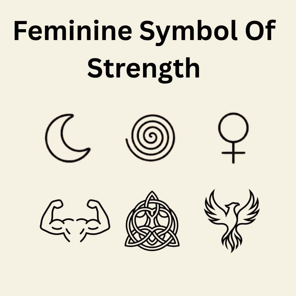 Feminine Symbol Of Strength
