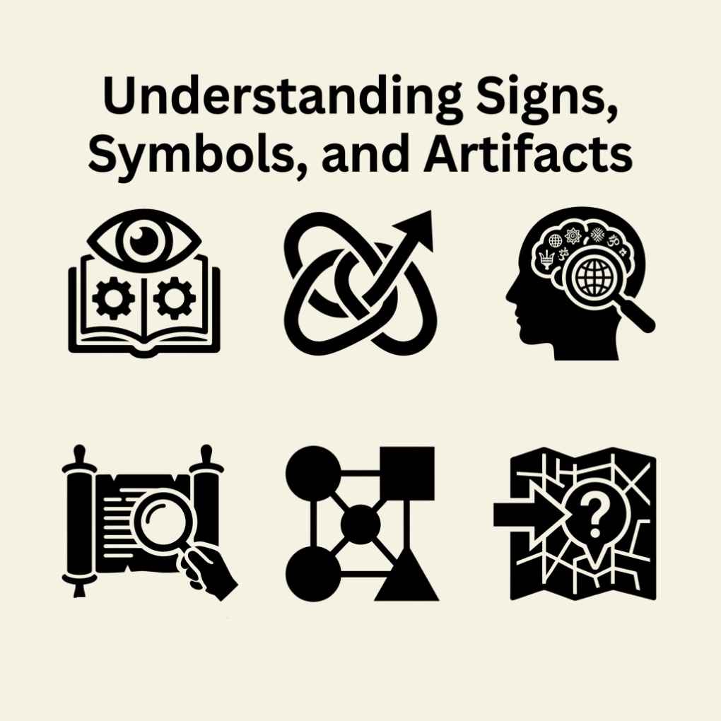 Understanding Signs, Symbols, and Artifacts